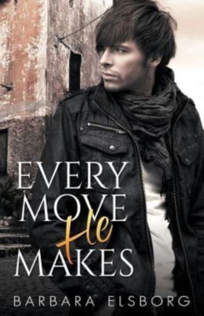 Cover for Barbara Elsborg · Every Move He Makes (Paperback Book) (2017)