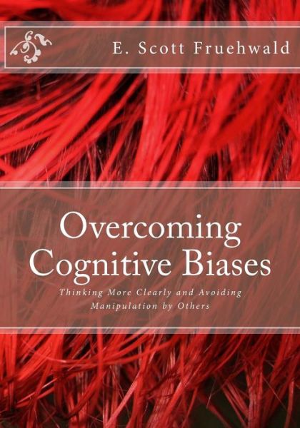 Cover for E Scott Fruehwald · Overcoming Cognitive Biases (Pocketbok) (2017)