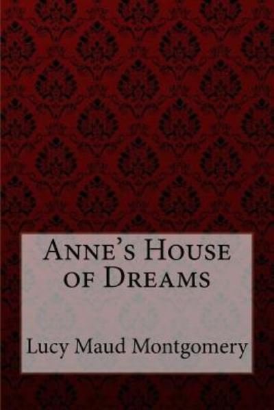 Cover for Lucy Maud Montgomery · Anne's House of Dreams Lucy Maud Montgomery (Paperback Book) (2017)