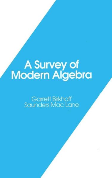 Cover for Garrett Birkhoff · A Survey of Modern Algebra (Hardcover Book) (1998)