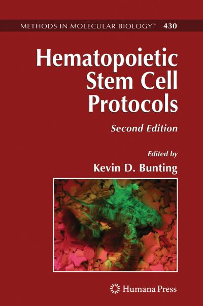 Cover for Kevin D Bunting · Hematopoietic Stem Cell Protocols - Methods in Molecular Biology (Hardcover Book) [2nd ed. 2008 edition] (2008)