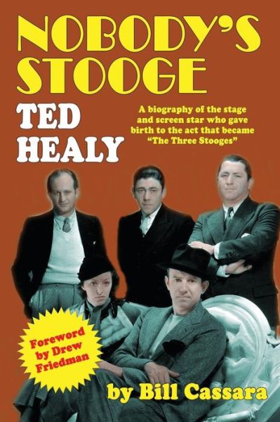 Cover for Bill Cassara · Nobody's Stooge: Ted Healy (Pocketbok) (2014)