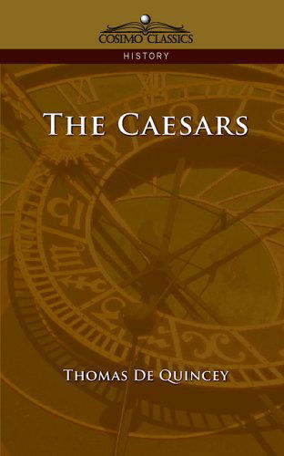 Cover for Thomas De Quincey · The Caesars (Taschenbuch) (2005)