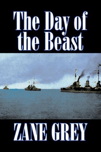 The Day of the Beast - Zane Grey - Books - Aegypan - 9781603124683 - February 1, 2008