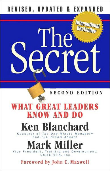 Cover for Ken Blanchard · The Secret: What Great Leaders Know - and Do (Hardcover Book) [2 Rev edition] (2009)