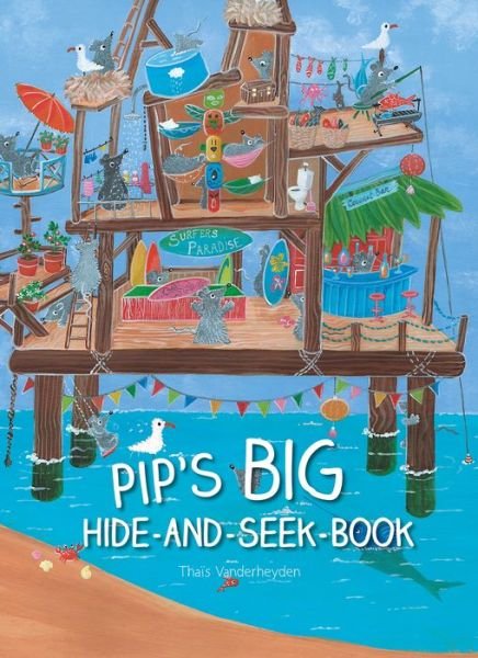 Pip's Big Hide-and-Seek-Bo - Vanderheyden - Books - Clavis Publishing - 9781605373683 - July 19, 2018