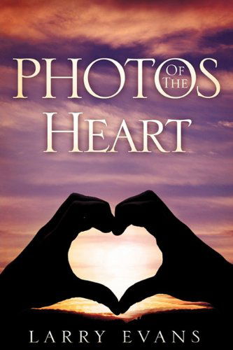 Cover for Larry Evans · Photos of the Heart (Paperback Book) (2010)