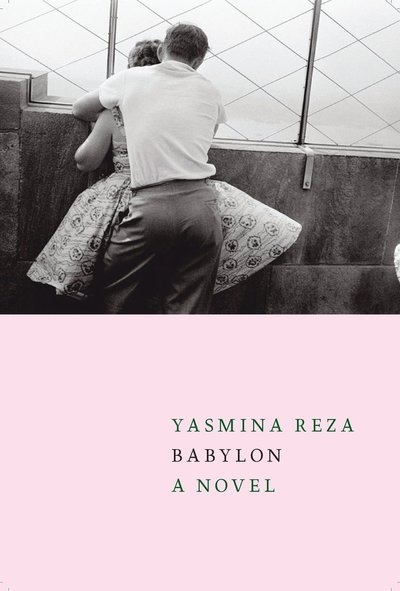 Cover for Yasmina Reza · Babylon (Hardcover Book) (2019)