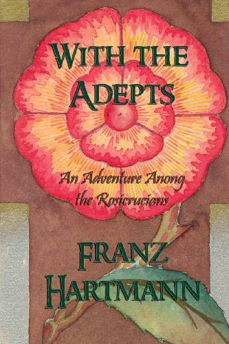Cover for Franz Hartmann · With the Adepts: an Adventure Among the Rosicrucians (Paperback Book) (2012)