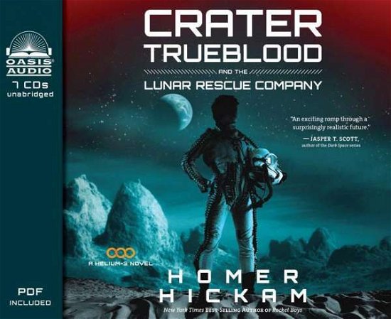 Cover for Homer Hickam · Crater Trueblood and the Lunar Rescue Company (A Helium-3 Novel) (Hörbok (CD)) [Unabridged edition] (2015)