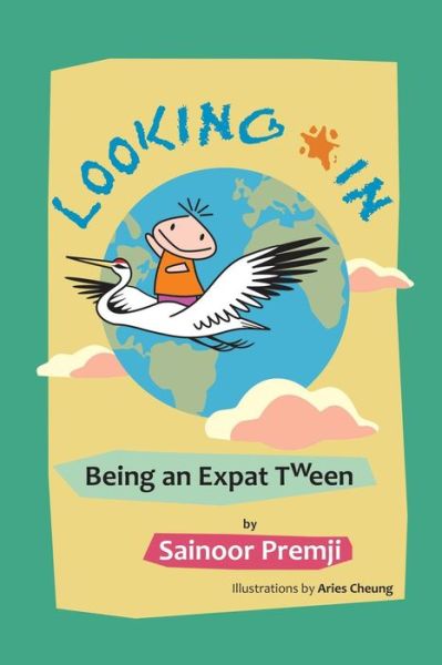 Cover for Sainoor Premji · Looking In: Being an Expat Tween (Paperback Book) (2013)