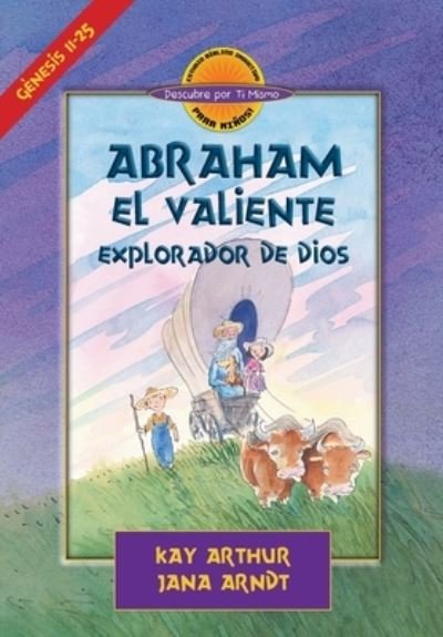 Cover for Janna Arndt · Abraham, El Valiente Explorador de Dios (D4Y) / Abraham, God's Brave Explorer (D4Y) (Paperback Book) (2020)