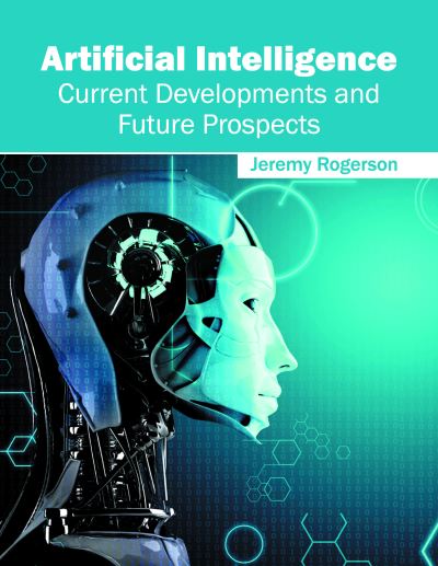 Cover for Jeremy Rogerson · Artificial Intelligence: Current Developments and Future Prospects (Hardcover Book) (2016)