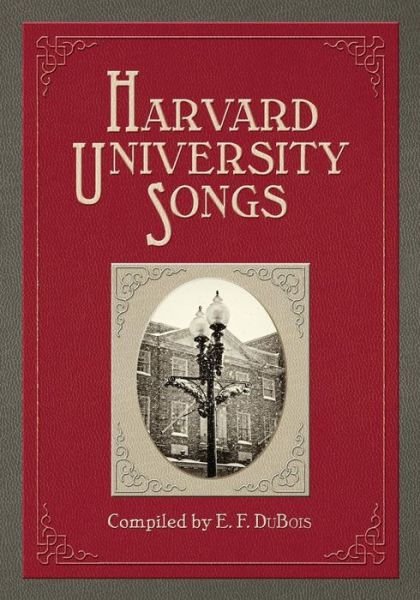 Cover for E. F. Dubois · Harvard University Songs (Pocketbok) (2014)