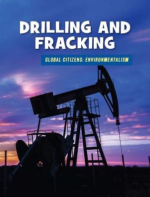 Cover for Ellen Labrecque · Drilling and Fracking (Hardcover Book) (2017)