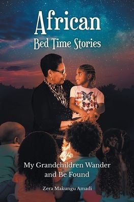 Cover for Zera Makungu Amadi · African Bed Time Stories (Paperback Book) (2021)