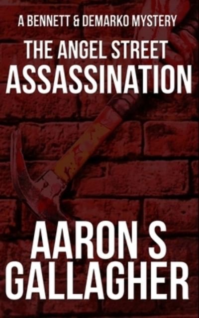 Cover for Aaron S Gallagher · The Angel Street Assassination (Paperback Book) (2020)