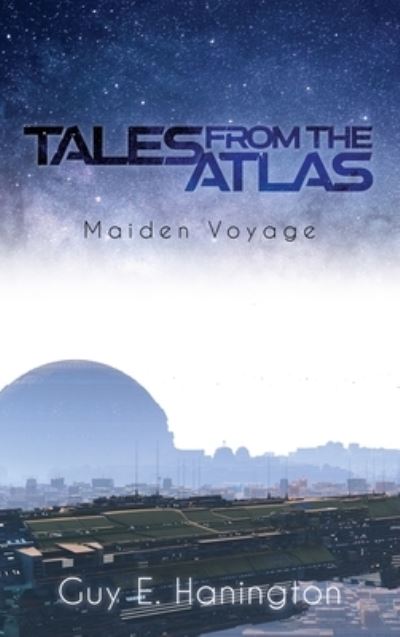 Cover for Guy E Hanington · Tales from the Atlas (Hardcover Book) (2021)
