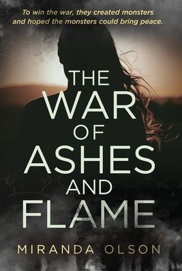 The War of Ashes and Flame - Miranda Olson - Books - Author Academy Elite - 9781647461683 - July 1, 2020