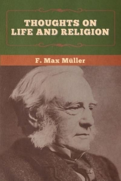 Cover for F Max Muller · Thoughts on Life and Religion (Taschenbuch) (2020)