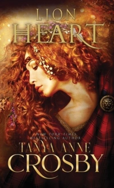 Cover for Tanya Anne Crosby · Lion Heart (Bok) (2022)