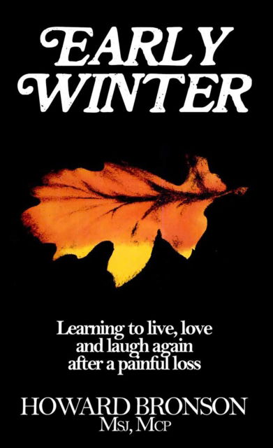 Cover for Howard Bronson · Early Winter (Learning to Live, Love and Laugh Again After a Painful Loss) (Taschenbuch) (2021)