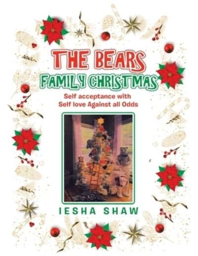 Bears Family Christmas - Iesha Shaw - Boeken - AuthorHouse - 9781665533683 - 2 augustus 2021