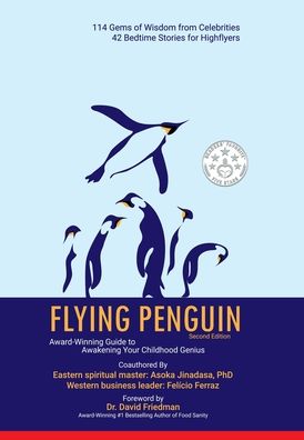 Cover for Jinadasa, Asoka, PhD · Flying Penguin Second Edition: Award-Winning Guide to Awakening Your Childhood Genius (Hardcover Book) (2022)