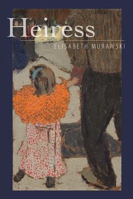 Cover for Elisabeth Murawski · Heiress (Paperback Book) (2018)