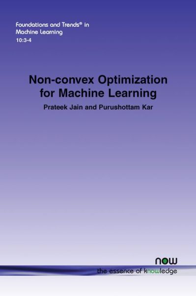Non-convex Optimization for Machine Learning - Foundations and Trends in Machine Learning - Prateek Jain - Bøger - now publishers Inc - 9781680833683 - 4. december 2017