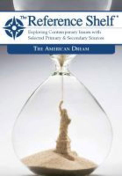 The American Dream - Reference Shelf - HW Wilson - Books - H.W. Wilson Publishing Co. - 9781682178683 - October 30, 2018