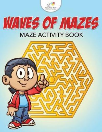 Waves of Mazes - Kreative Kids - Books - Kreative Kids - 9781683775683 - September 15, 2016