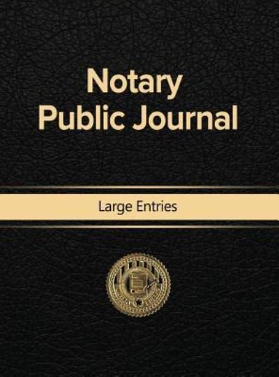 Cover for Notary Public · Notary Public Journal Large Entries (Gebundenes Buch) (2018)