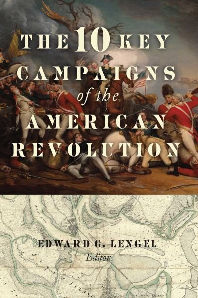 Cover for The 10 Key Campaigns of the American Revolution (Paperback Book) (2022)