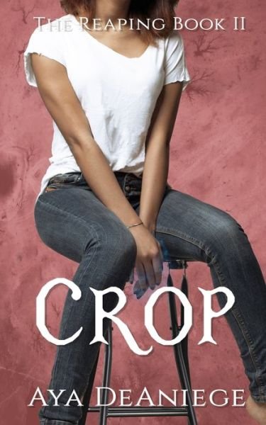 Cover for Aya Deaniege · Crop (Paperback Bog) (2019)