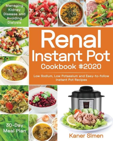 Cover for Kaner Simen · Renal Instant Pot Cookbook #2020 (Paperback Book) (2019)