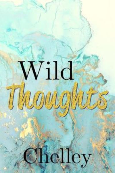 Cover for Chelley · Wild Thoughts (Paperback Book) (2018)