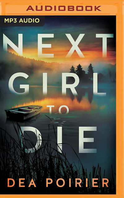 Cover for Dea Poirier · Next Girl to Die (Audiobook (CD)) (2019)