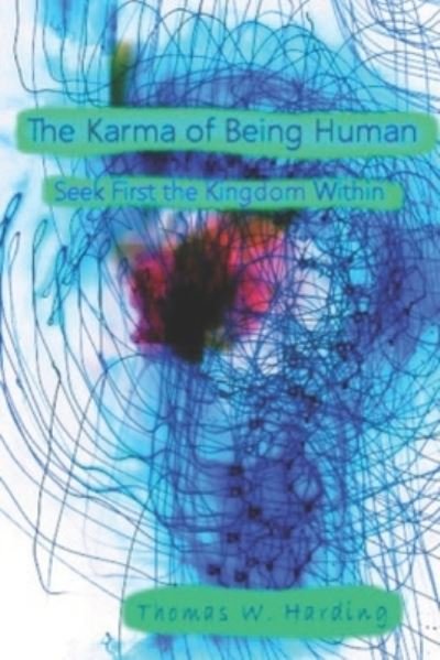 Cover for Amazon Digital Services LLC - KDP Print US · The Karma of Being Human (Pocketbok) (2022)