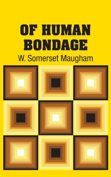 Cover for W Somerset Maugham · Of Human Bondage (Hardcover Book) (2018)