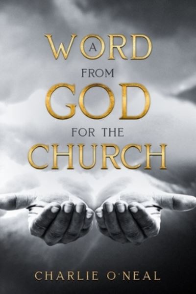 Cover for Charlie O'Neal · A Word from God to the Church (Paperback Book) (2021)