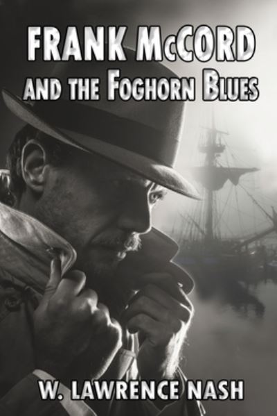 Cover for W Lawrence Nash · Frank McCord and the Foghorn Blues (Paperback Book) (2020)