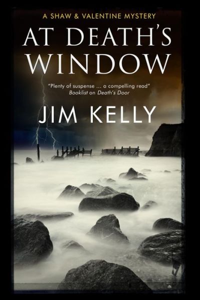 Cover for Jim Kelly · At Death's Window: A Shaw and Valentine Police Procedural - A Shaw and Valentine Mystery (Hardcover Book) [First World Publication edition] (2015)