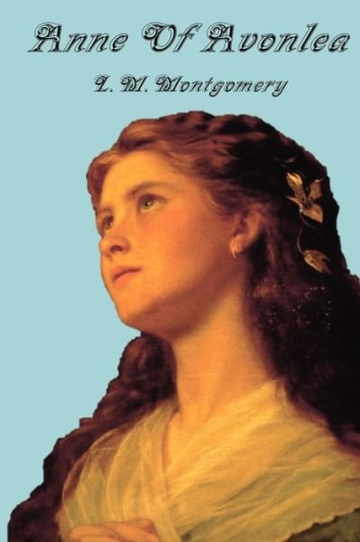 Cover for Lucy Montgomery · Anne of Avonlea (Paperback Bog) (2012)