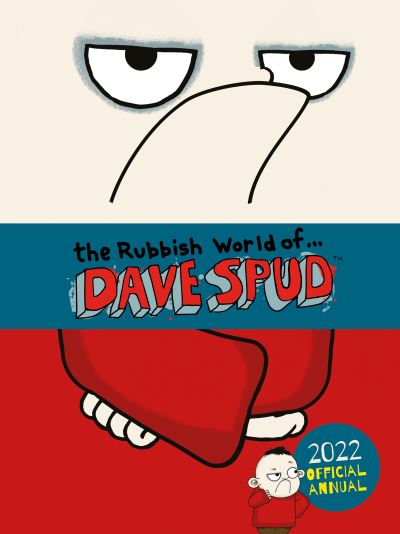 Cover for Sweet Cherry Publishing · The Rubbish World of Dave Spud: 2022 Official Annual (Hardcover Book) (2021)