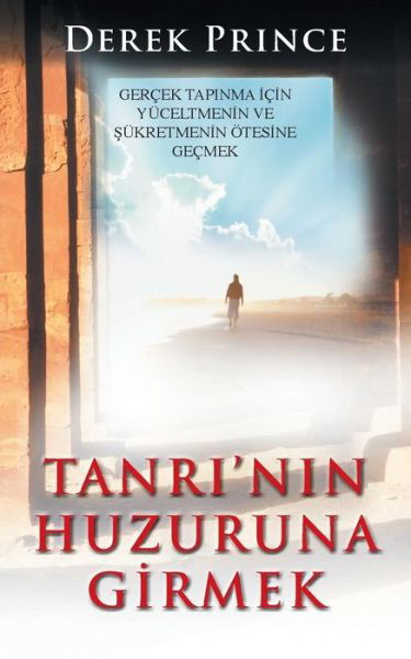 Cover for Derek Prince · Entering the Presence of God - TURKISH (Paperback Bog) (2018)