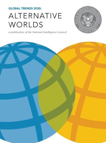 Cover for Director of National Intelligence · Global Trends 2030: Alternative Worlds (Hardcover Book) (2012)