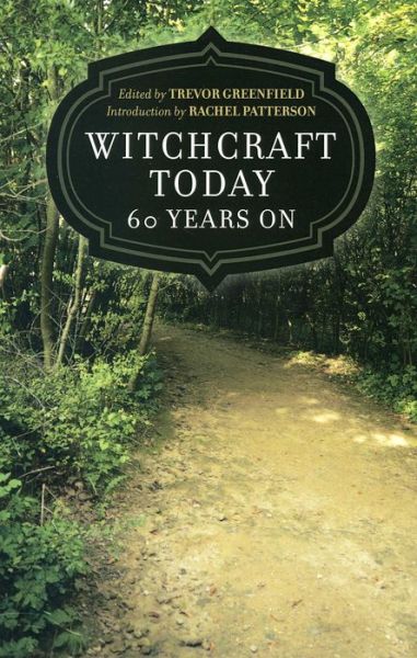 Cover for Trevor Greenfield · Witchcraft Today - 60 Years On (Paperback Book) (2014)