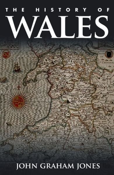 Cover for John Graham Jones · The History of Wales (Paperback Book) [3 New edition] (2014)