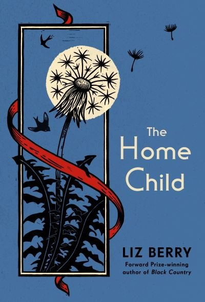 Cover for Liz Berry · The Home Child (Hardcover bog) (2023)